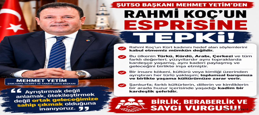 ŞUTSO Başkanı Mehmet Yetim'den Rahmi Koç'un Sözlerine X Üzerinden Tepki