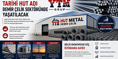 YTM Grup’tan Sanayiye Yeni Yatırım: Tarihi HUT Adı Demir Çelik Sektöründe Yaşatılacak